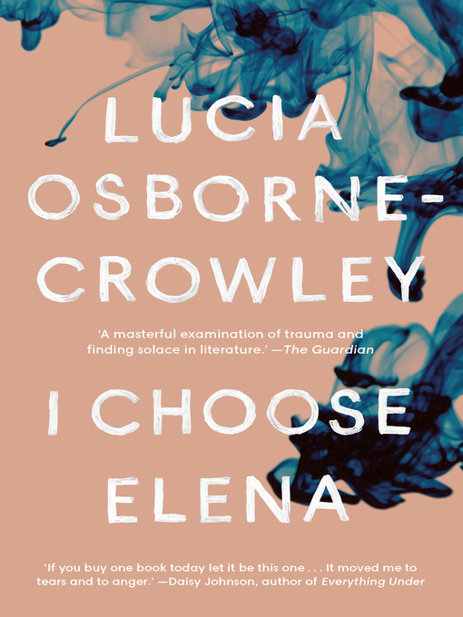 Title details for I Choose Elena by Lucia Osborne-Crowley - Wait list